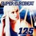 スーパー・ユーロビート VOL.125