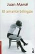 El Amante Bilingue/the Bilingual Lover (Novela (Booket Numbered))