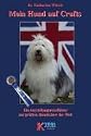 Mein Hund auf Crufts: Ein Ausstellungsreisef&uuml;hrer zur gr&ouml;&szlig;ten Hundeshow der Welt