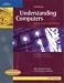 Understanding Computers: Today & Tomorrow, Compreh...