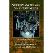 Necromancies and Netherworlds: Uncanny Stories
