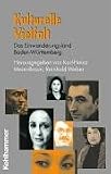 Produkt-Bild: Kulturelle Vielfalt. Baden-W&uuml;rttemberg als Einwanderungsland