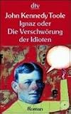 Ignaz oder Die Verschw�rung der Idioten - John Kennedy Toole