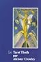 The Aleister Crowley Thoth Tarot