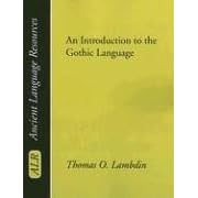 An Introduction to the Gothic Language (Ancient Language Resources)