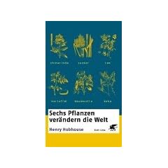 Sechs Pflanzen ver�ndern die Welt