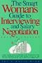 Smart Woman's Guide to Interviewing and Salary Negotiation
