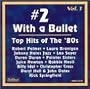 #2 With a Bullet Hits of the 80s