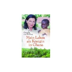 Mein Leben als K�nigin von Ghana