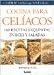 Books : Cocina para celiacos/ Cooking for Celiacs: 100 Recetas Exquisitas Dulces Y Saladas/ 100 Delicious Recipes Sweet and Salty (Comer Sano & Natural) (Spanish Edition)