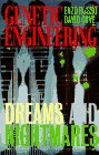 Genetic engineering : dreams and nightmares