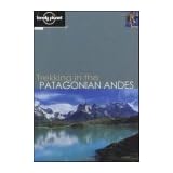 lonely planet trekking in the patagonian andes lonely planet travel survival kit