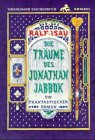Die Tr&auml;ume des Jonathan Jabbok - Ein phantastischer Roman. - Ralf Isau