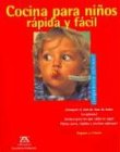 Review Zendrera Zariquiey  / Cocina para ninos rapida y facil/Quick and easy meals for children: Simplemente delicioso!