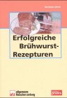 Produkt-Bild: Erfolgreiche Br&uuml;hwurstrezepturen