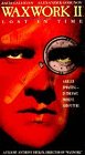 Waxworks 2 [VHS]