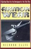 Armor Wear: A Spiritual Novel For The Development Of The Total Man