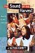 The Sound of the Harvest: Musics Mission in Church and Culture