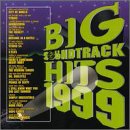 Big Soundtrack Hits 1999