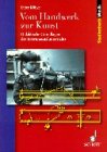Vom Handwerk zur Kunst: Didaktische Grundlagen des Instrumentalunterrichts (Studienbuch Musik)