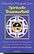 Spirituelle Traumarbeit. Tr�ume als Ratgeber und Wegweiser auf dem Sufi-Pfad des Herzens