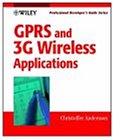Gprs and 3G Wireless Applications (Professional Developer's Guide Series)