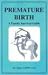 Book Premature Birth: A Family Survival Guide