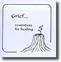 Grief... Reminders for Healing