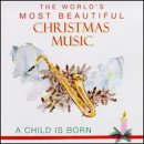 Review Various Artists  / World's Most Beautiful Christmas Music: A Child Is Born