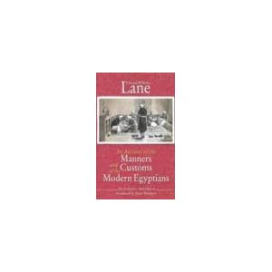 An Account of the Manners and Customs of the Modern Egyptians