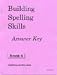 Building Spelling Skills: Book 6