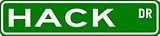 HACK Street Sign ~ Custom Street Sign - Aluminum