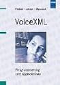 VoiceXML. Programmierung und Applikation.