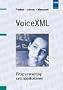 VoiceXML. Programmierung und Applikation.