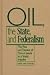 Oil, the State, and Federalism: The Rise and Demise of Petro-Canada as a Statist Impulse (Studies in Comparative Political Economy and Public Policy) Oil, the State, and Federalism: The Rise and Demise of Petro-Canada as a Statist Impulse (Studies in Comparative Political Economy and Public Policy)