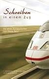 Schreiben in einem Zug - Die besten Kurzgeschichten zum Thema "Bahn" - 