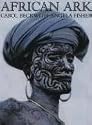 African Ark: People and Ancient Cultures of Ethiopia and the Horn of Africa