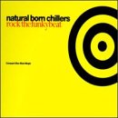 Revue Natural Born Chillers  / Rock the Funky Beat