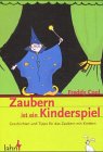 Zaubern ist ein Kinderspiel.