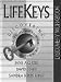 Lifekeys Discovering: Who You Are, Why You're Here, What You Do Best (Workbook)