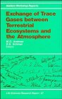 Books : Exchange of Trace Gases Between Terrestrial Ecosystems and the Atmosphere: Report of the Dahlem Workshop on Exchange of Trace Gases Between Terrestr (Life Sciences Research Report, 47)