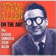 On The Air! The Classic Comedy Of Steve Allen