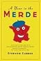 A Year in the Merde A Year in the Merde