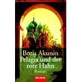 Pelagia und der rote Hahn -: Roman