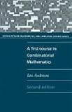 A First Course in Combinatorial Mathematics (Oxford Applied Mathematics & Computing Science Series)
