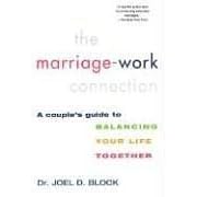 The Marriage-Work Connection: A Couple's Guide to Balancing Your Life Together