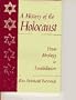 A History of the Holocaust: From Ideology to Annihilation