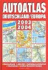 Autoatlas Deutschland / Europa 2003/2004 - 