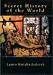The Secret History of the World and How to Get Out Alive