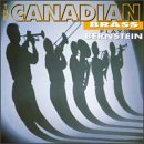 Canadian Brass Plays Bernstein by David Young, Leonard Bernstein, Christopher Dedrick, Ted Warren, and Canadian Brass